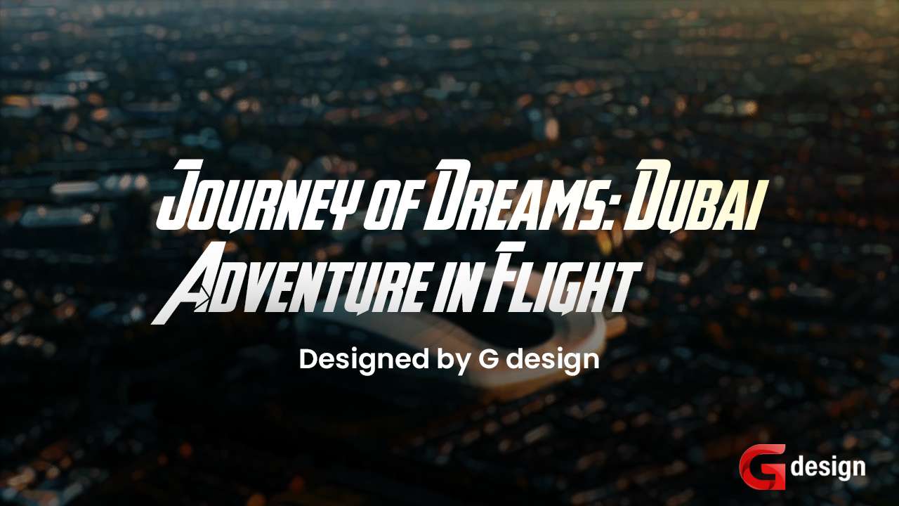 Documentary : Ultimate Journey of Dreams: Dubai Adventure in Flight (Part 1)